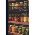 The Preservation Of Food - Paperback